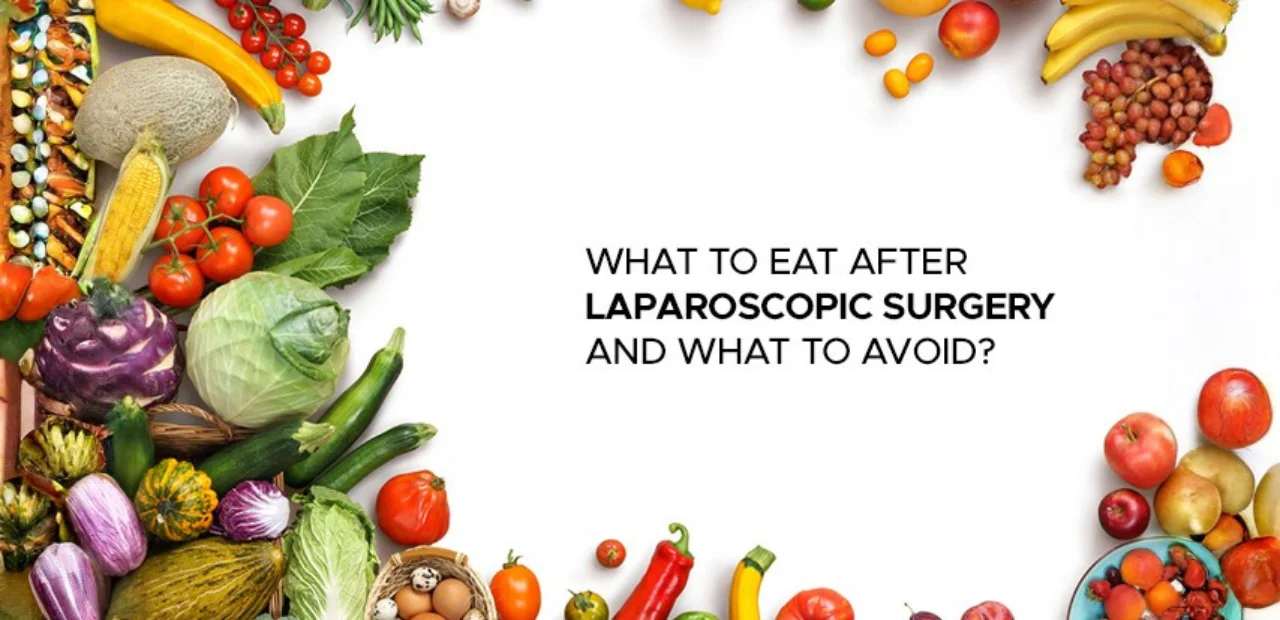 Learn what to eat after laparoscopic surgery. Discover the best foods to 
support healing, improve digestion, and speed up recovery. 